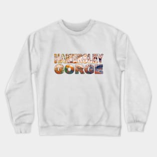 HAMERSLEY GORGE - Karijini Western Australia Rock Layers Crewneck Sweatshirt